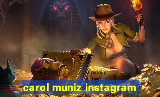 carol muniz instagram